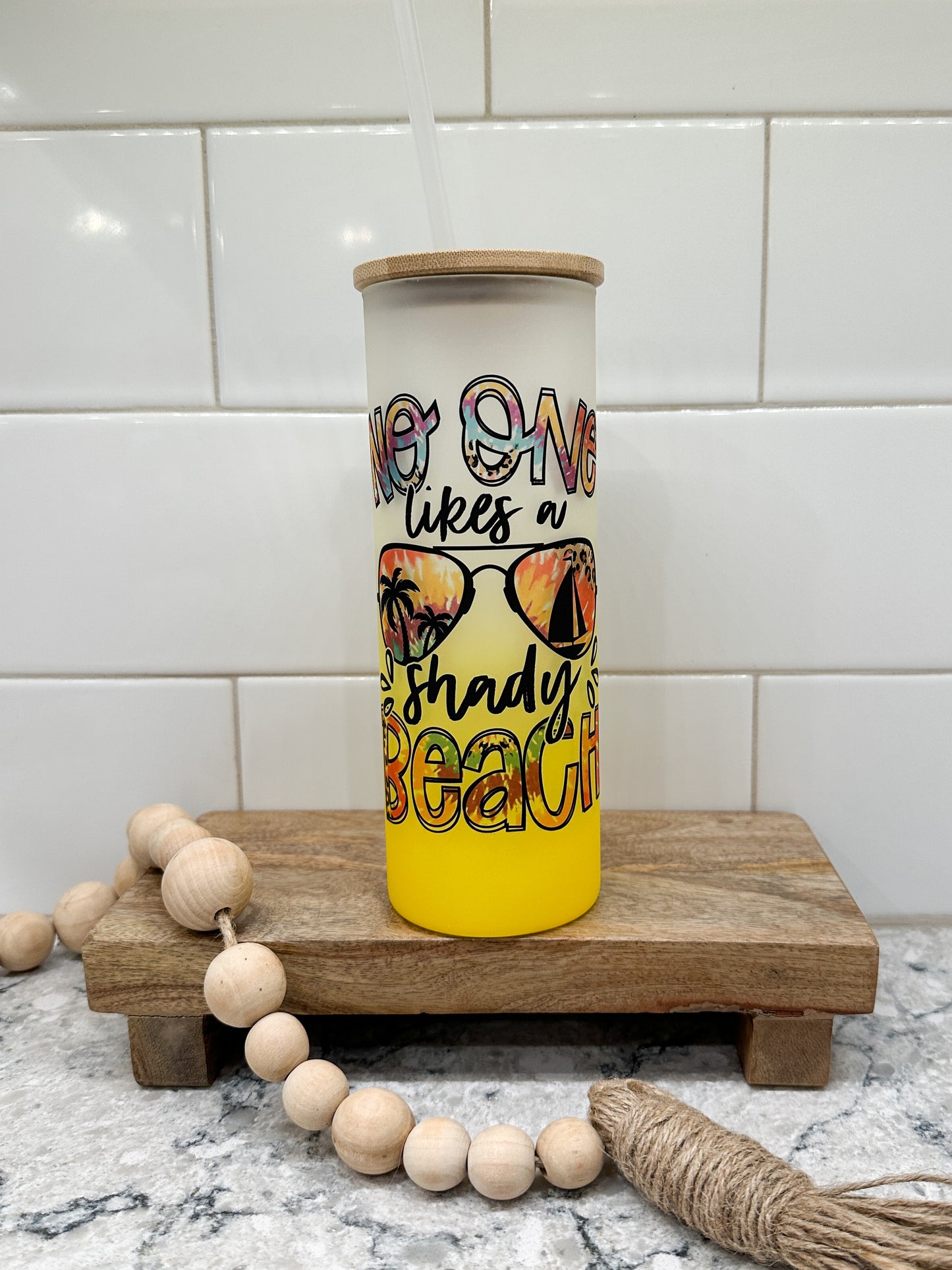 No One Likes a Shady Beach | 25 oz Glass Tumbler with Bamboo Lid | Frosted Yellow Glass | Iced Coffee Lover