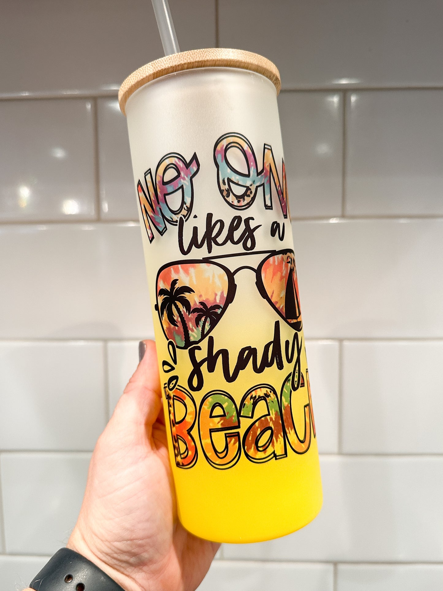 No One Likes a Shady Beach | 25 oz Glass Tumbler with Bamboo Lid | Frosted Yellow Glass | Iced Coffee Lover