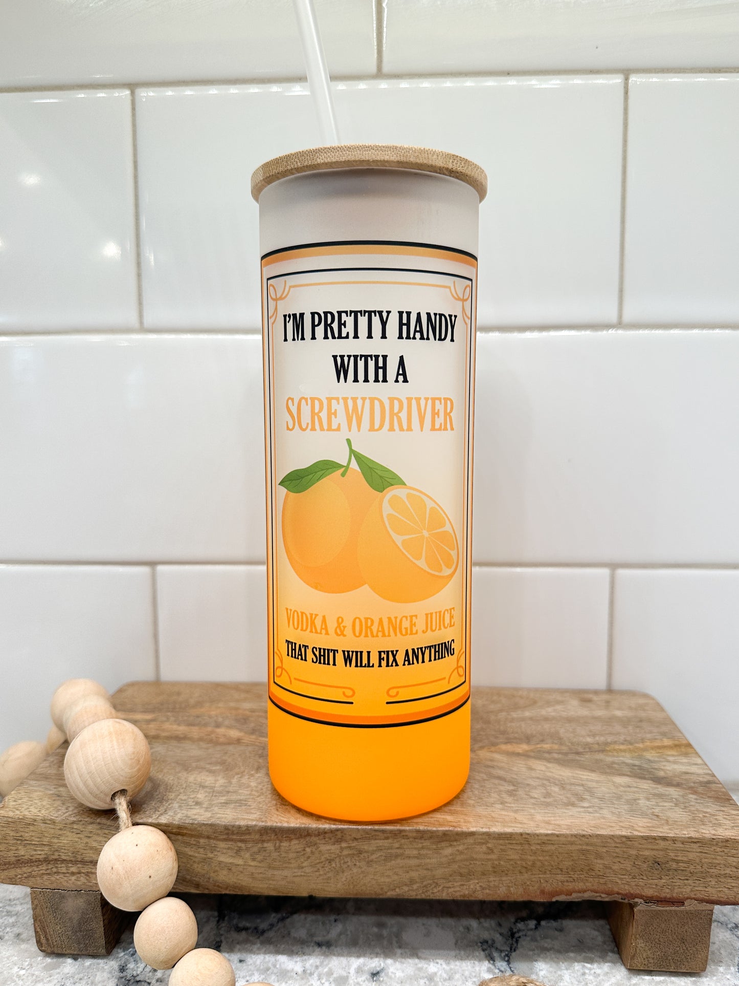 Pretty Handy with a Screwdriver | 25 oz Glass Tumbler with Bamboo Lid | Frosted Orange Glass | Iced Coffee Lover