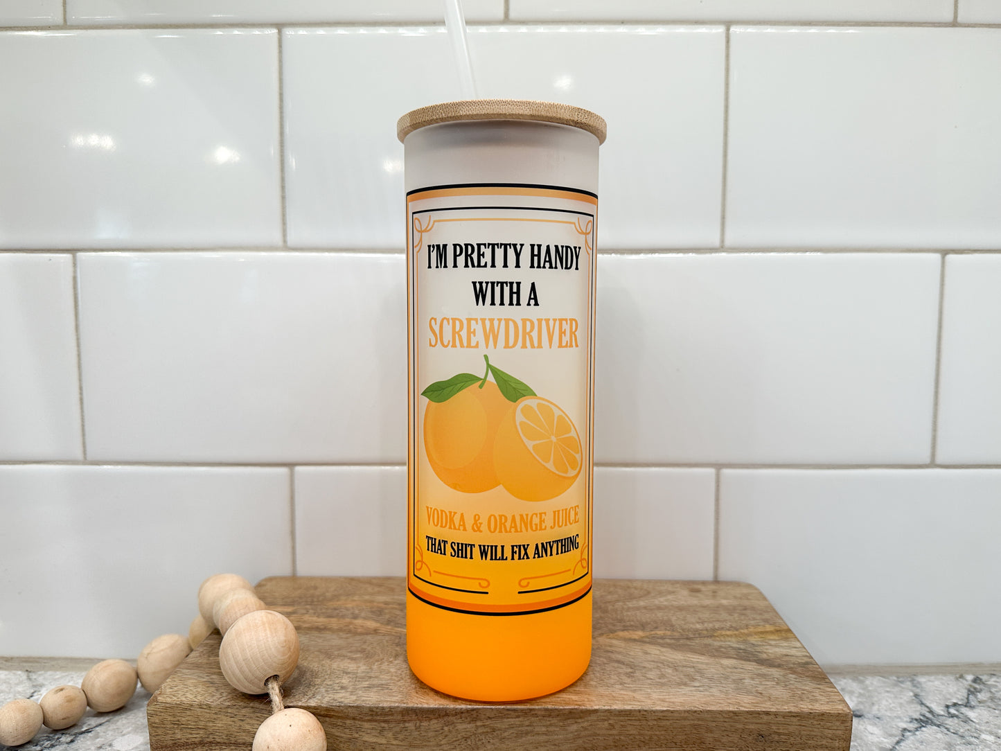 Pretty Handy with a Screwdriver | 25 oz Glass Tumbler with Bamboo Lid | Frosted Orange Glass | Iced Coffee Lover