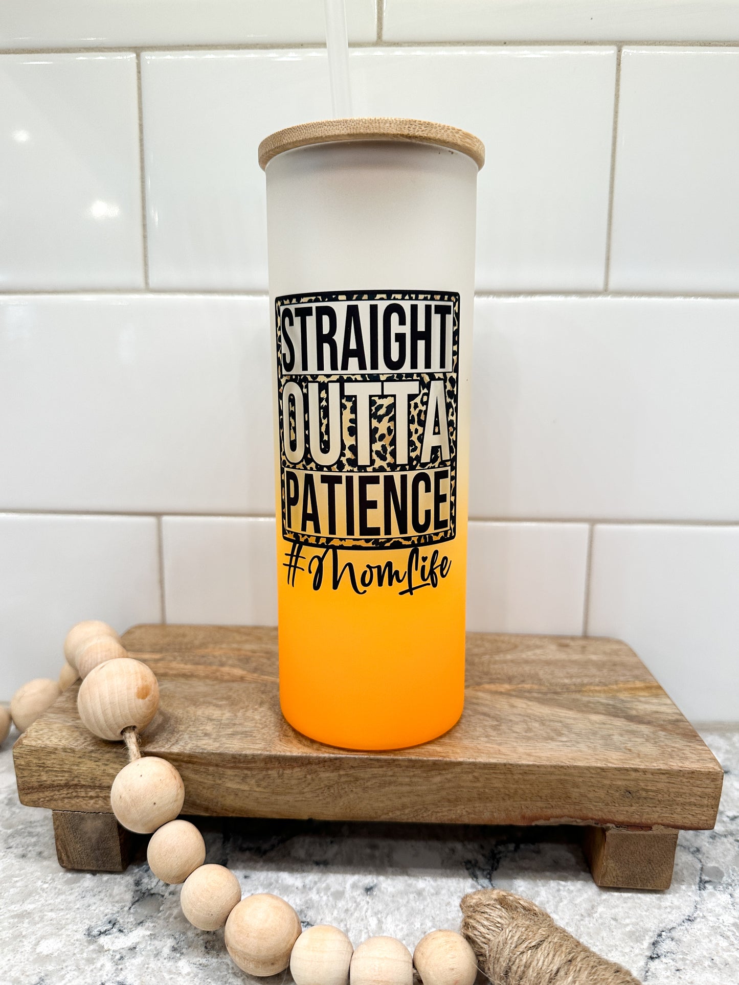 Straight Outta Patience | Mom Life | 25 oz Glass Tumbler with Bamboo Lid | Frosted Orange *B Grade* Glass | Iced Coffee Lover