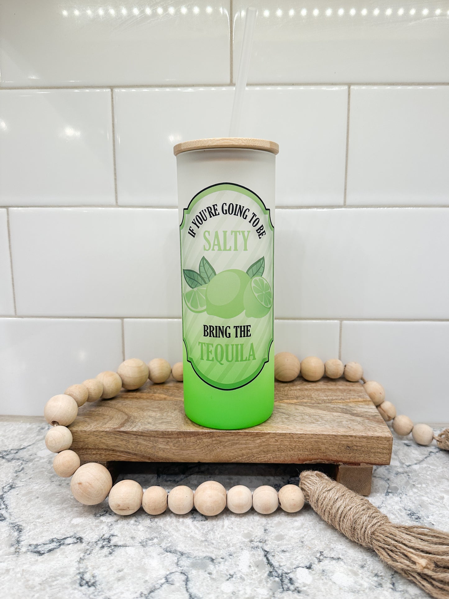 If You're Going To Be Salty Bring The Tequila | 25 oz Glass Tumbler with Bamboo Lid | Frosted Green Glass | Iced Coffee Lover