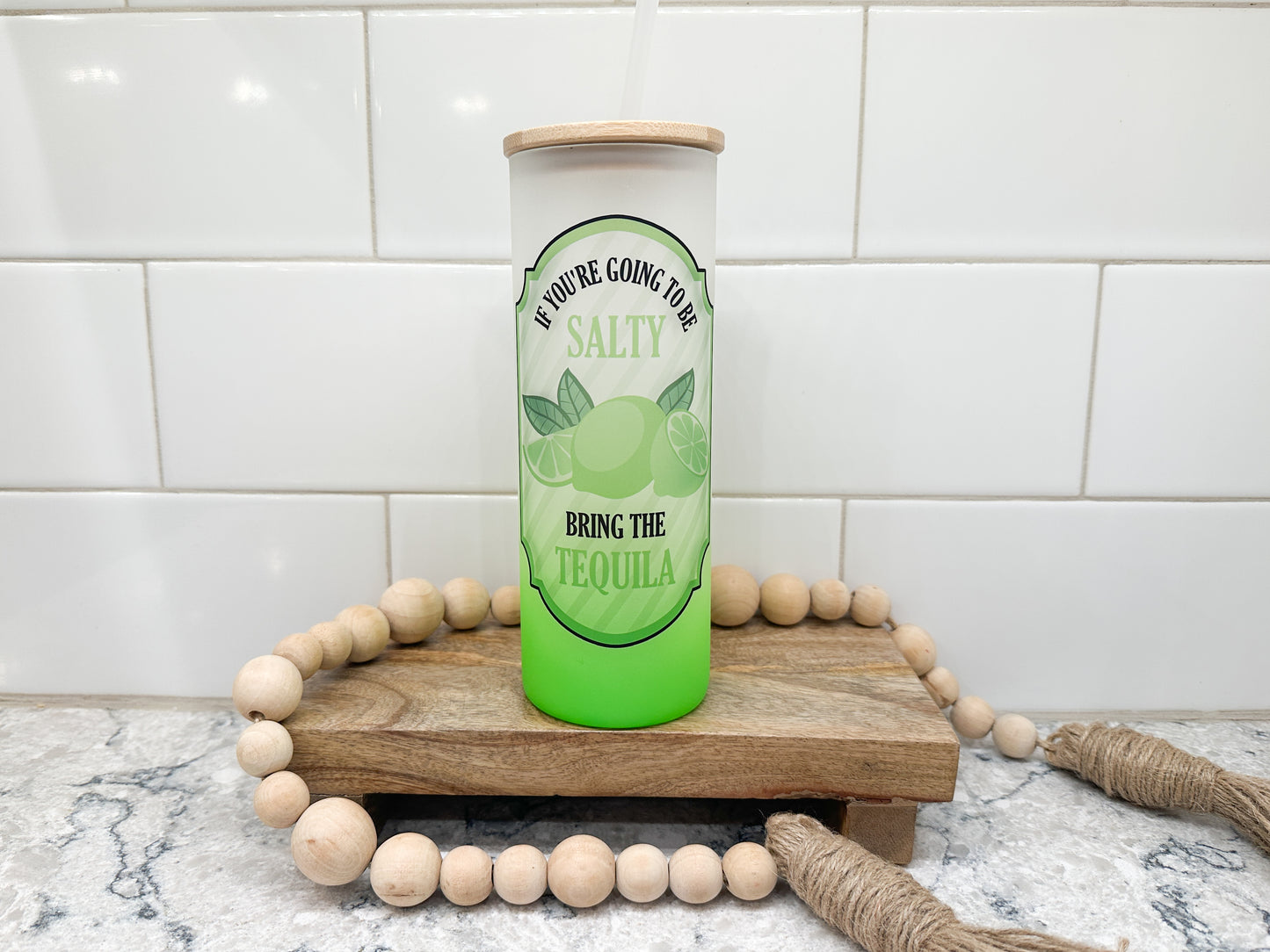 If You're Going To Be Salty Bring The Tequila | 25 oz Glass Tumbler with Bamboo Lid | Frosted Green Glass | Iced Coffee Lover