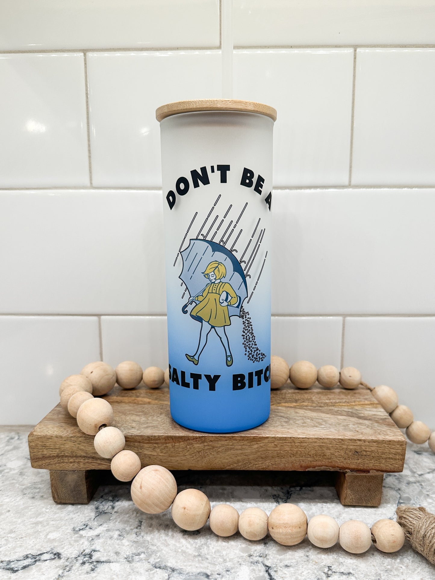 Don't Be A Salty B!tch | 25 oz Glass Tumbler with Bamboo Lid | Frosted Blue Glass | Iced Coffee Lover
