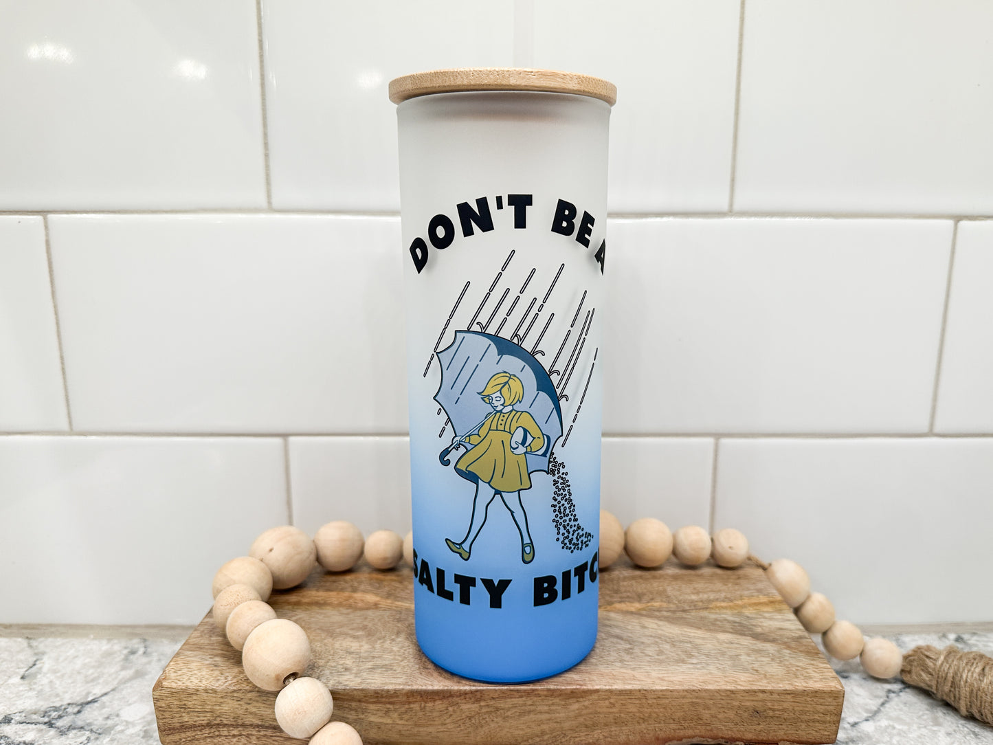 Don't Be A Salty B!tch | 25 oz Glass Tumbler with Bamboo Lid | Frosted Blue Glass | Iced Coffee Lover