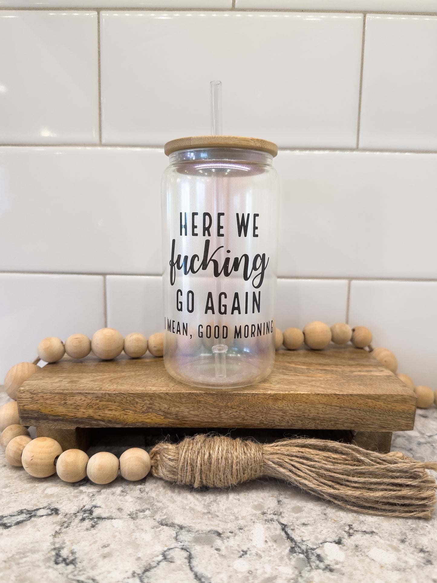 Here We F@cking Go Again | I Mean Good Morning | Sweary | 16 oz Can Glass with Bamboo Lid | Green Iridescent | Glass Drinkware