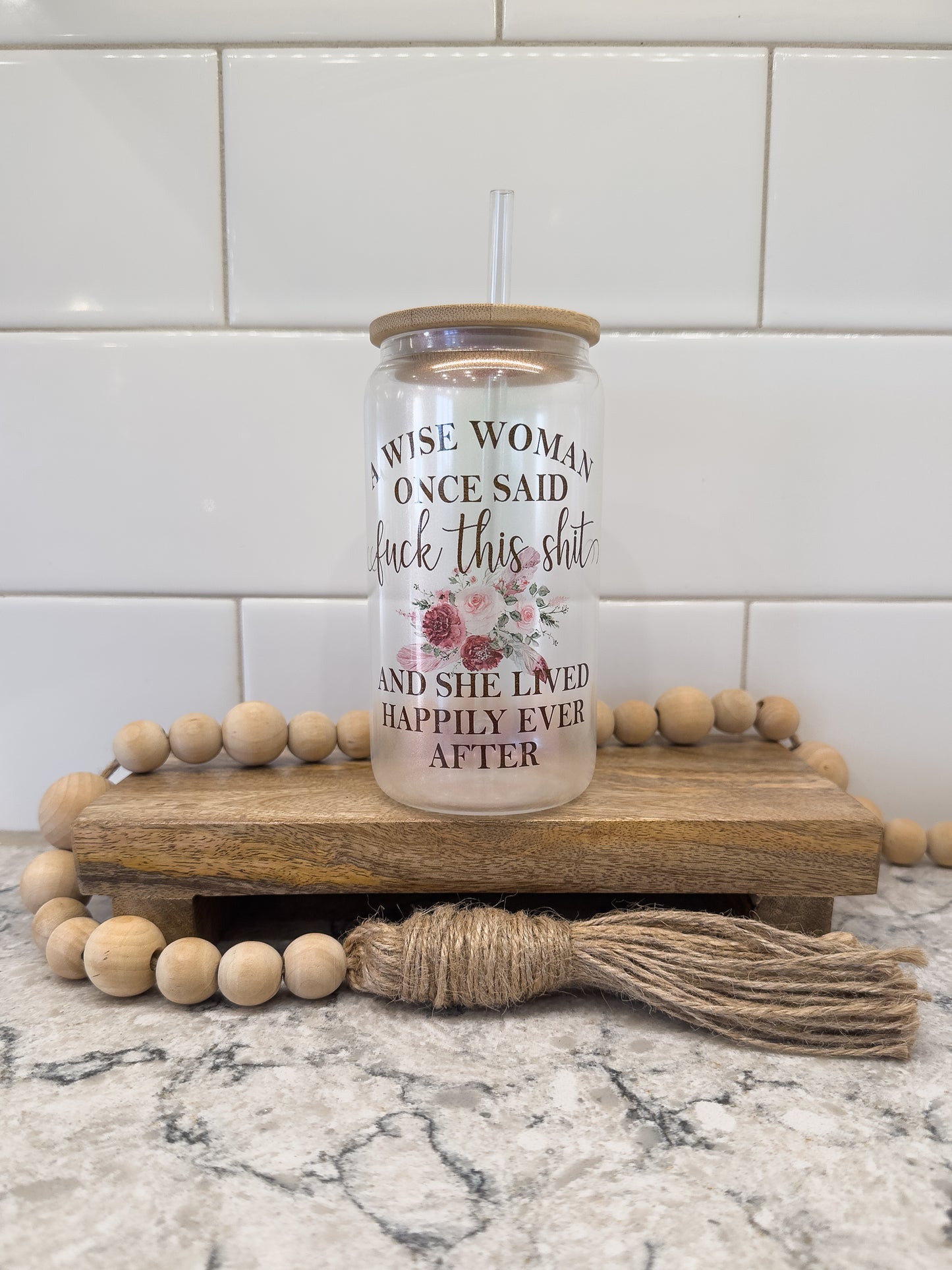 A Wise Woman Once Said F@ck This Shit | 16 oz Can Glass with Bamboo Lid | Pink Iridescent | Glass Drinkware