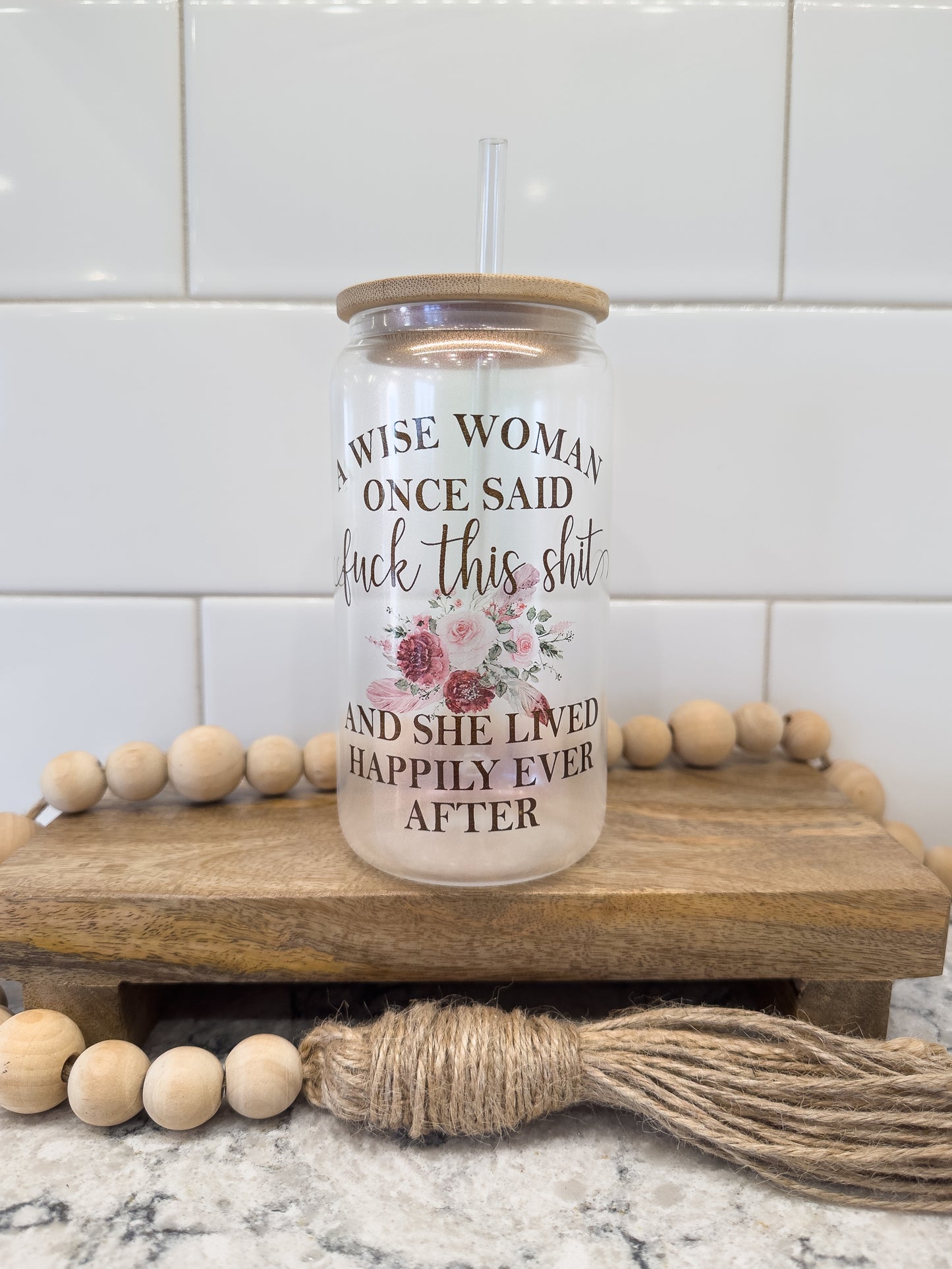 A Wise Woman Once Said F@ck This Shit | 16 oz Can Glass with Bamboo Lid | Pink Iridescent | Glass Drinkware