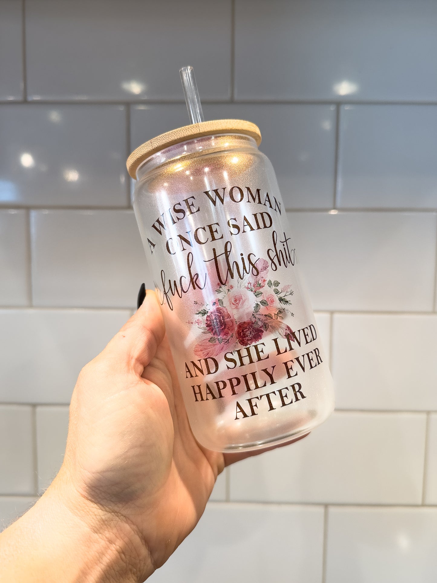 A Wise Woman Once Said F@ck This Shit | 16 oz Can Glass with Bamboo Lid | Pink Iridescent | Glass Drinkware