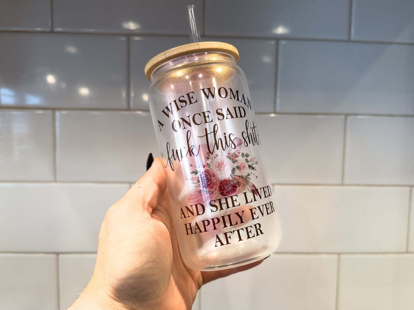 A Wise Woman Once Said F@ck This Shit | 16 oz Can Glass with Bamboo Lid | Pink Iridescent | Glass Drinkware