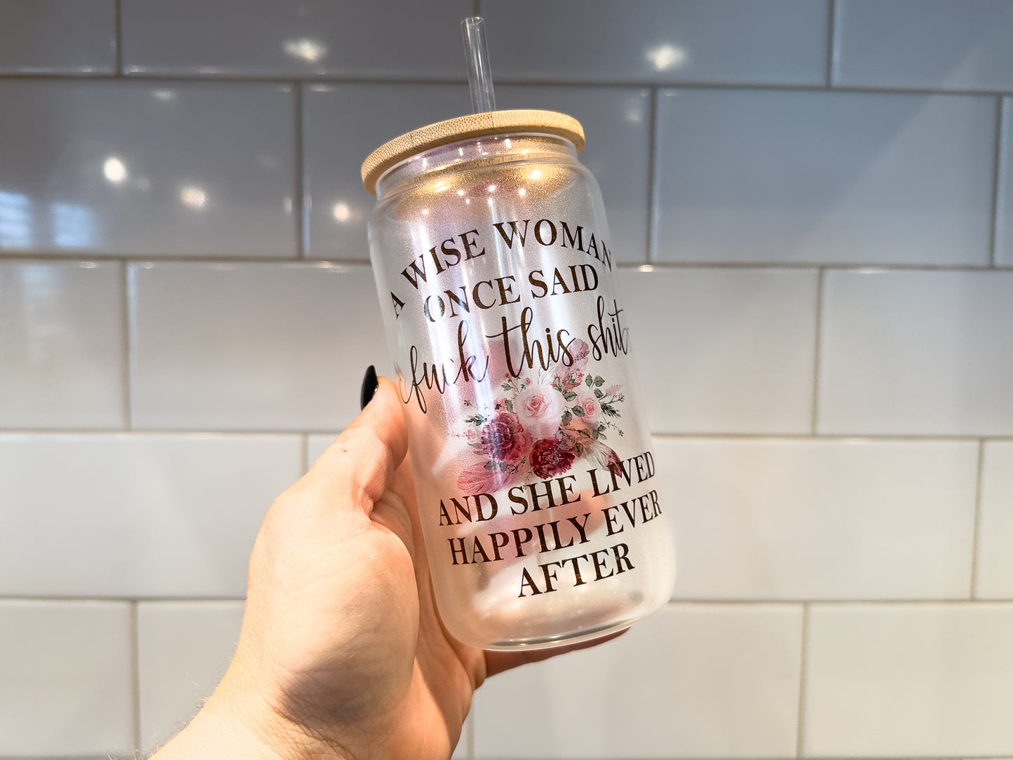 A Wise Woman Once Said F@ck This Shit | 16 oz Can Glass with Bamboo Lid | Pink Iridescent | Glass Drinkware