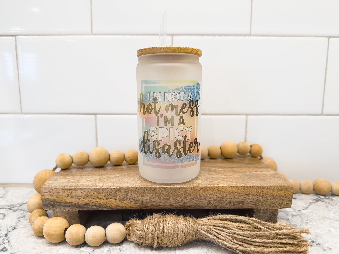 I'm Not A Hot Mess I Am A Spicy Disaster | 12 oz Can Glass with Bamboo Lid | Frosted