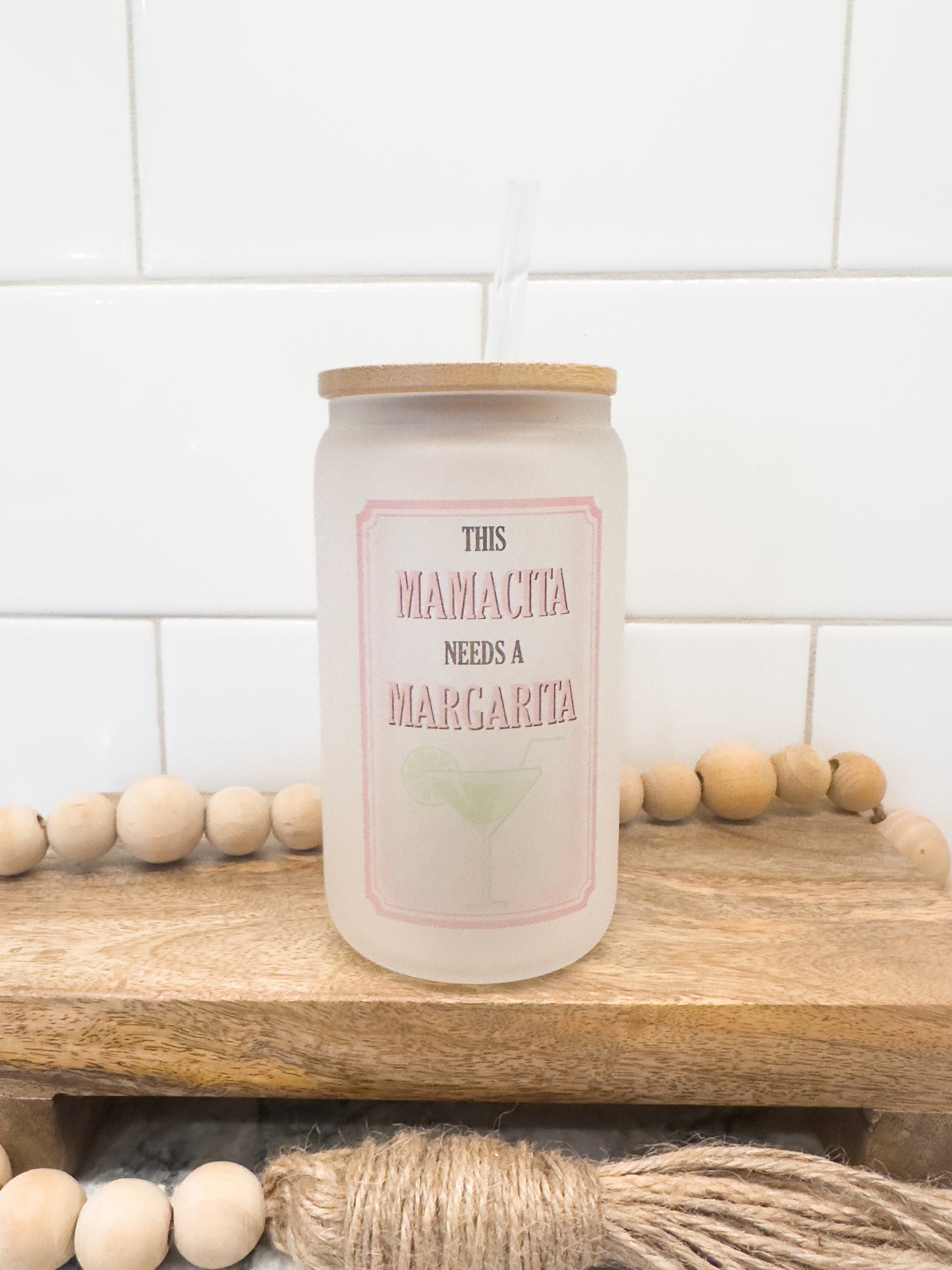Mamacita Needs a Margarita | 12 oz Can Glass with Bamboo Lid | Frosted