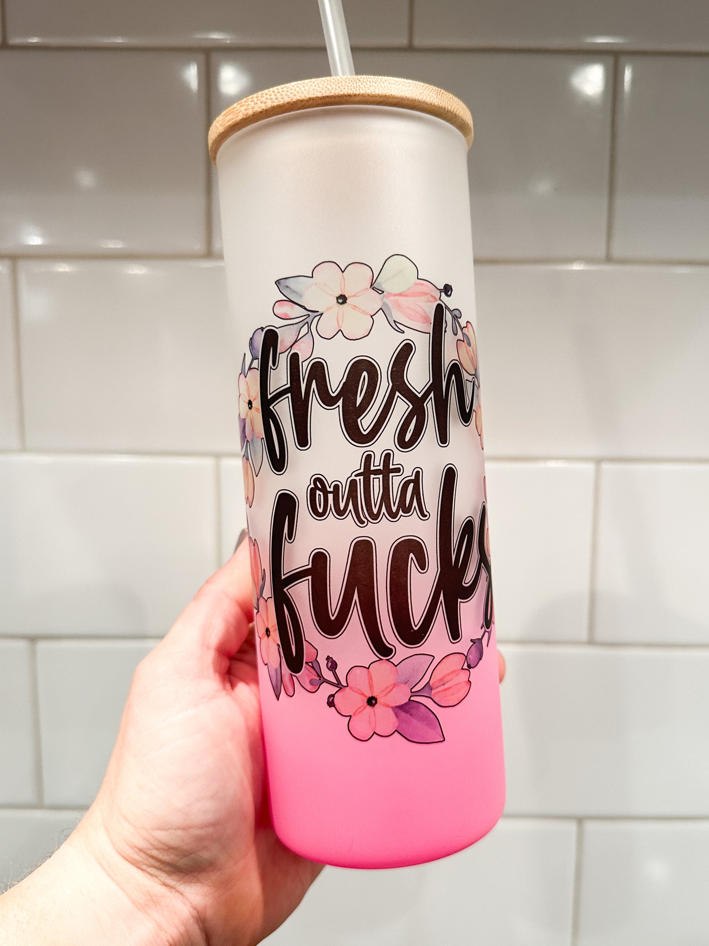 Fresh Out of F@cks | 25 oz Glass Tumbler with Bamboo Lid | Frosted Pink Glass | Iced Coffee Lover
