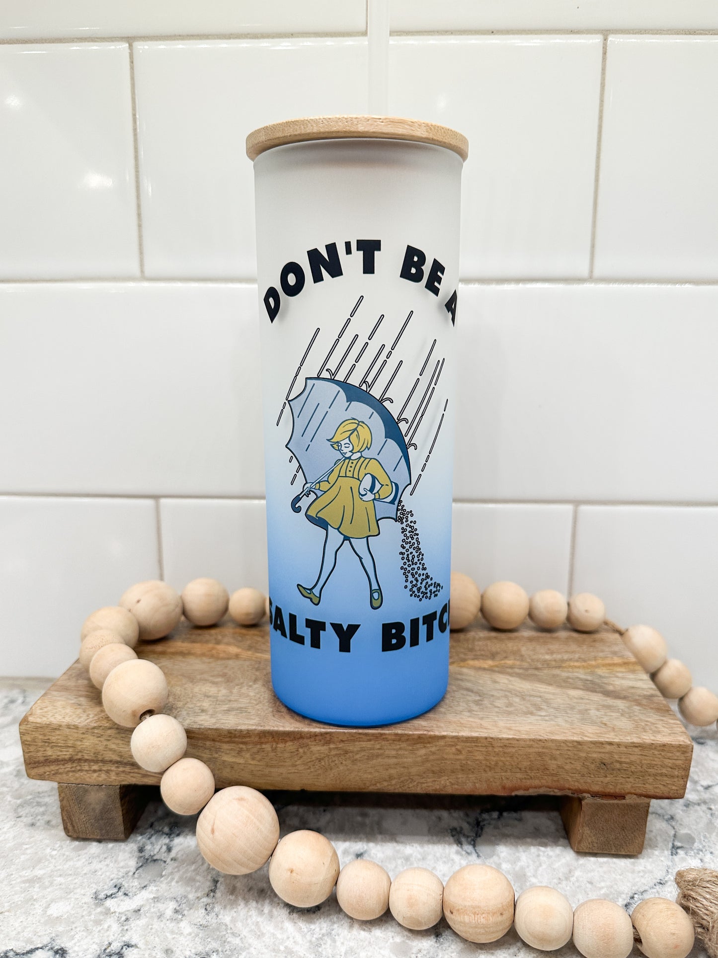 Don't Be A Salty B!tch | 25 oz Glass Tumbler with Bamboo Lid | Frosted Blue Glass | Iced Coffee Lover