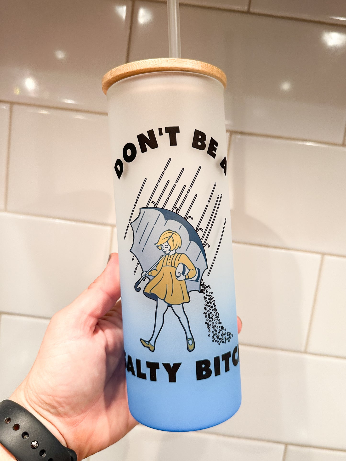 Don't Be A Salty B!tch | 25 oz Glass Tumbler with Bamboo Lid | Frosted Blue Glass | Iced Coffee Lover