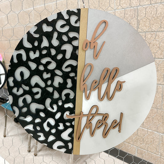 Oh Hello There Door Hanger | Round Door Sign | Leopard | Geometric | Wooden Sign